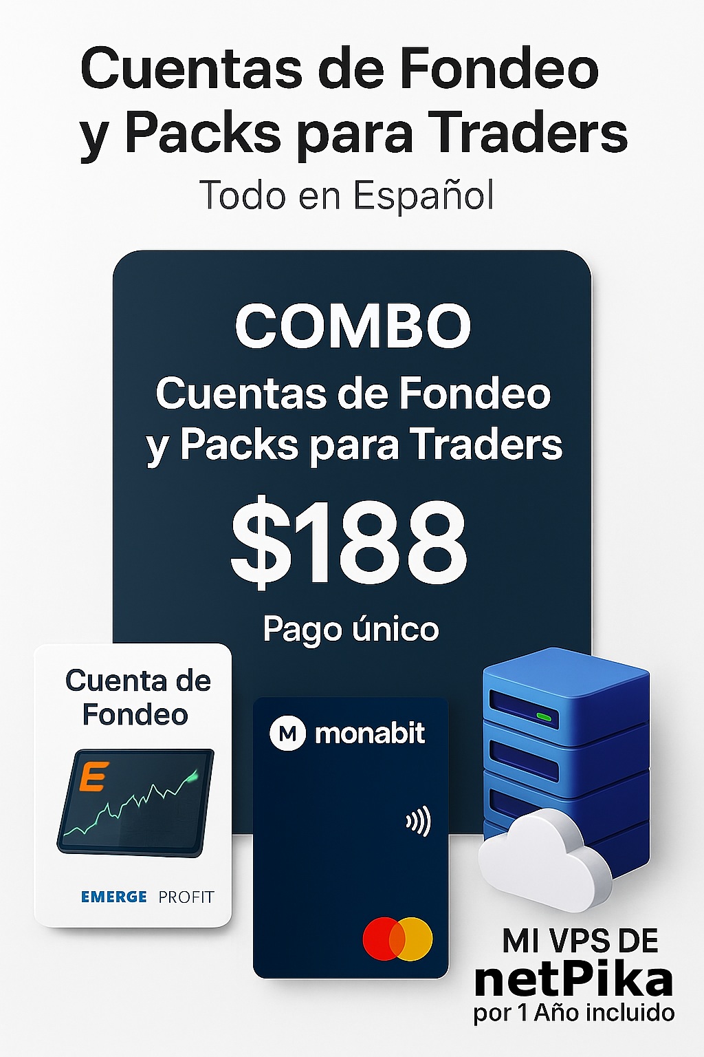 Combo cuentas de fondeo Emerge + MonaBit + VPS netPika